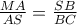 \frac {MA}{AS}=\frac {SB}{BC}