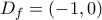D_{f}=\left ( -1,0 \right )
