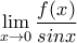 \displaystyle{\lim_{x \to 0}\frac{f(x)}{sinx}}