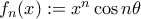 f_{n}(x):=x^{n}\cos n\theta
