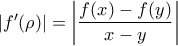 \left|{f^{\prime}({\rho})}\right|=\left|{\dfrac{f(x)-f(y)}{x-y}}\right|