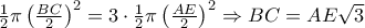 \frac{1}{2}\pi \left ( \frac{BC}{2} \right )^{2}=3\cdot \frac{1}{2}\pi \left ( \frac{AE}{2} \right )^{2}\Rightarrow BC=AE\sqrt{3}