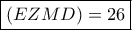 \boxed{(EZMD)=26}