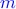 \color{blue} m
