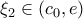 \displaystyle{\xi _2  \in (c_0 ,e)}
