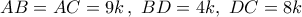 AB = AC = 9k\,,\,\,BD = 4k,\,\,DC = 8k