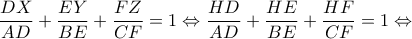 \dfrac{DX}{AD}+\dfrac{EY}{BE}+\dfrac{FZ}{CF}=1 \Leftrightarrow \dfrac{HD}{AD}+\dfrac{HE}{BE}+\dfrac{HF}{CF}=1 \Leftrightarrow