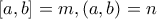 [a,b]=m , (a,b)=n