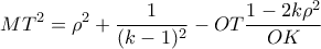\displaystyle{MT^2=\rho^2+\frac{1}{(k-1)^2}-OT\frac{1-2k\rho^2}{OK}}
