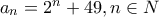 a_n=2^n+49,n\in N
