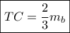 \boxed{TC = \dfrac{2}{3}{m_b}}