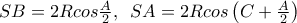 SB=2Rcos\frac{A}{2},\,\,\,SA=2Rcos\left ( C+\frac{A}{2} \right )