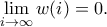 \lim \limits_{i\to \infty} w(i)=0.