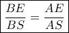 \boxed{\frac{{BE}}{{BS}} = \frac{{AE}}{{AS}}}