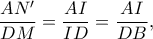 \dfrac{AN'}{DM}=\dfrac{AI}{ID}=\dfrac{AI}{DB},