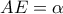 AE=\alpha