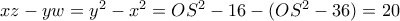 xz - yw = {y^2} - {x^2} = O{S^2} - 16 - (O{S^2} - 36) = 20