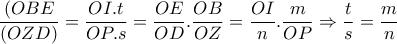 \dfrac{(OBE}{(OZD)}= \dfrac{OI.t}{OP.s}= \dfrac{OE}{OD}. \dfrac{OB}{OZ}= \dfrac{OI}{n}. \dfrac{m}{OP}   \Rightarrow  \dfrac{t}{s}= \dfrac{m}{n} 