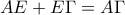 AE+E\Gamma =A\Gamma