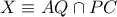 X\equiv AQ\cap PC