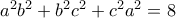 a^2b^2+b^2c^2+c^2a^2=8