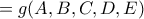 =g(A,B,C,D,E)