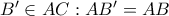 B' \in AC:AB' = AB