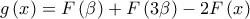 \displaystyle{g\left( x \right) = F\left( \beta  \right) + F\left( {3\beta } \right) - 2F\left( x \right)}