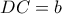 DC = b