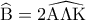\widehat {\rm B} = 2\widehat {{\rm A}\Lambda {\rm K}}