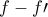 f-f \prime