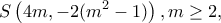 \displaystyle S\left( {4m, - 2({m^2} - 1)} \right), m\ge 2,