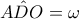 \hat{ADO}=\omega