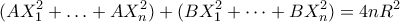 \displaystyle (AX_1^2+\ldots +AX_n^2)+(BX_1^2+\dots +BX_n^2)=4nR^2