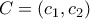 C = (c_1,c_2)
