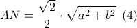 \displaystyle AN=\frac{\sqrt{2}}{2}\cdot \sqrt{a^{2}+b^{2}}\,\,\,(4)