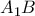 {{A}_{1}}B