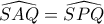 \widehat{SAQ}=\widehat{SPQ}