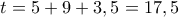 t=5+9+3,5=17,5