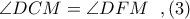 \angle DCM = \angle DFM\ \ ,(3)
