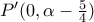 P'(0,\alpha-\frac{5}{4})
