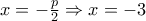 x=-\frac{p}{2} \Rightarrow x=-3