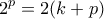 \displaystyle{2^p= 2(k+p)}