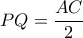 PQ=\dfrac{AC}{2}