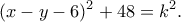 \displaystyle  
(x-y-6)^2 + 48 = k^2. 
