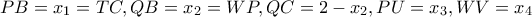 PB=x_{1}=TC,QB=x_{2}=WP,QC=2-x_{2},PU=x_{3},WV=x_{4}