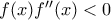 f(x){f}''(x)<0