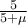\frac{5}{5+\mu}
