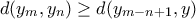 \displaystyle{d(y_m,y_n)\geq d(y_{m-n+1},y)}