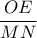 \dfrac{OE}{MN} 